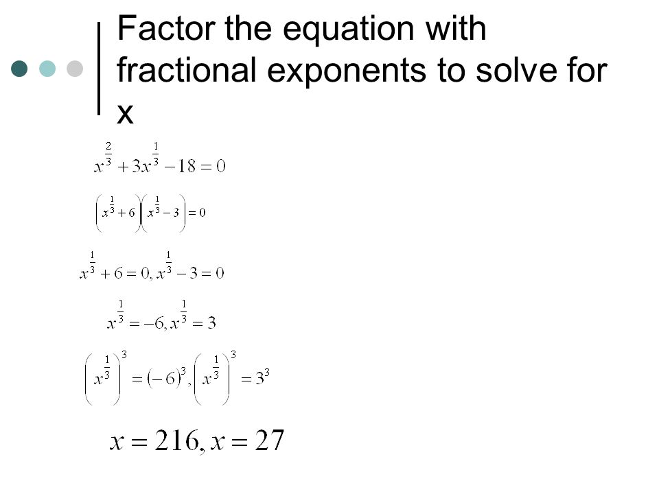 Factor the equation with fractional exponents to solve for x