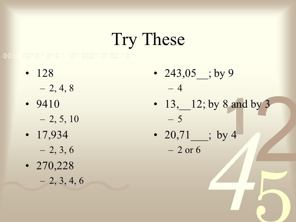 Try These , 4, , 5, ,934. 2, 3, ,228. 2, 3, 4, ,05__; by 9.