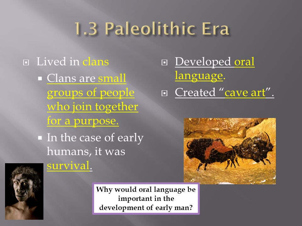 Why would oral language be important in the development of early man