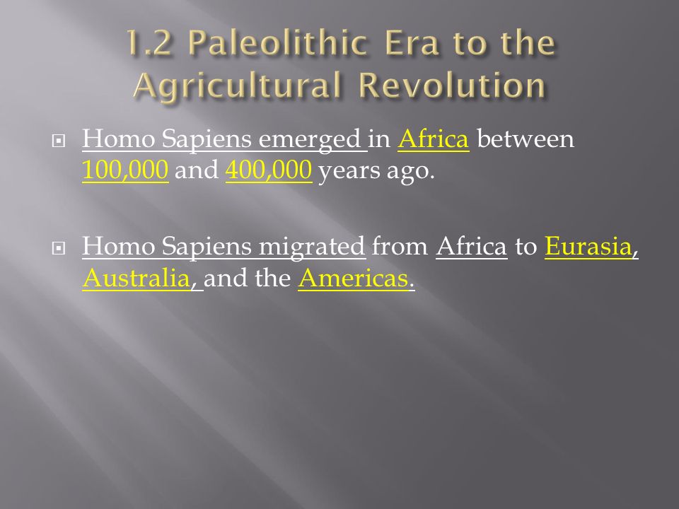 1.2 Paleolithic Era to the Agricultural Revolution