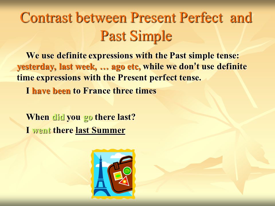 Contrast between Present Perfect and Past Simple