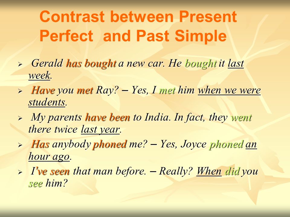 Contrast between Present Perfect and Past Simple