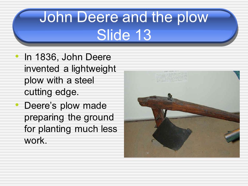 John Deere and the plow Slide 13