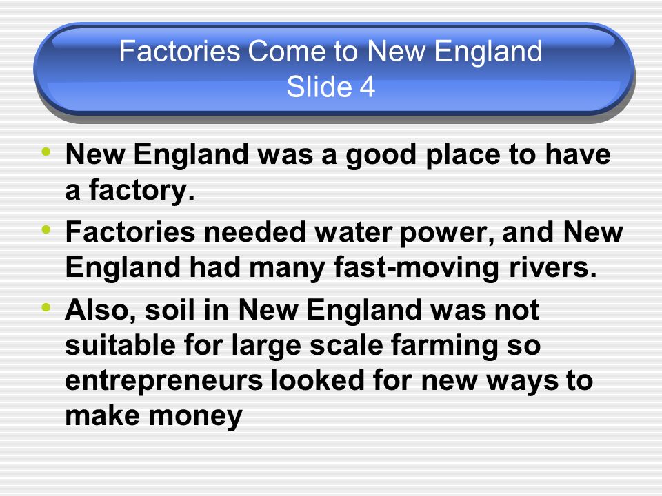 Factories Come to New England Slide 4