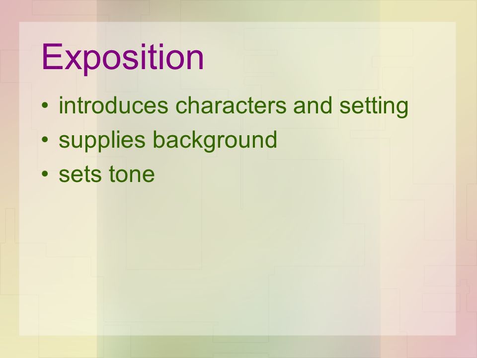 Exposition introduces characters and setting supplies background