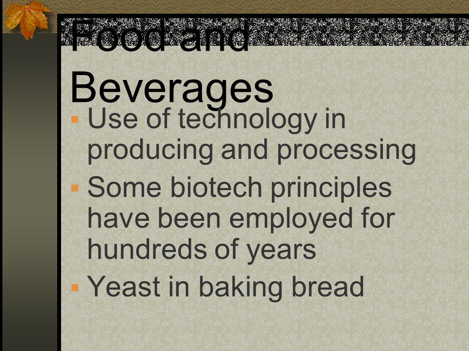 Food and Beverages Use of technology in producing and processing