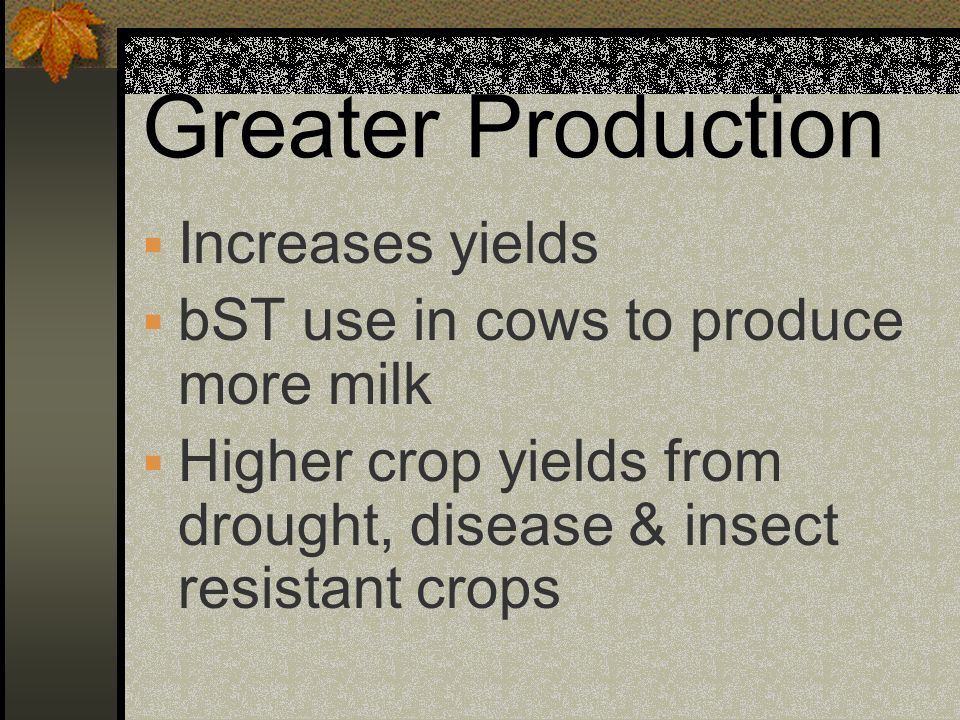 Greater Production Increases yields