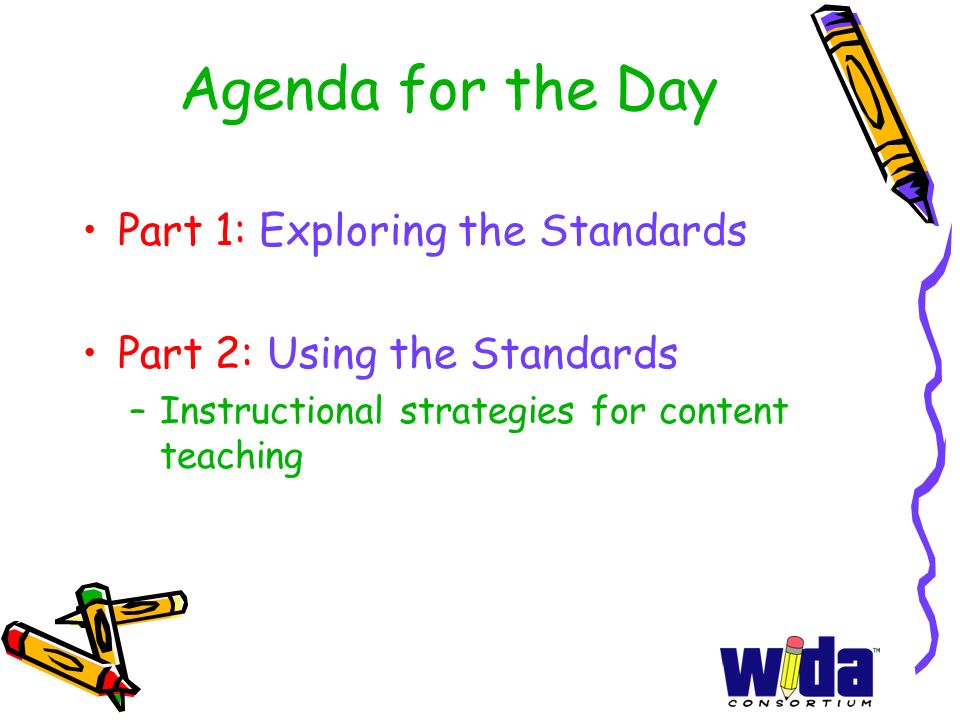 Agenda for the Day Part 1: Exploring the Standards