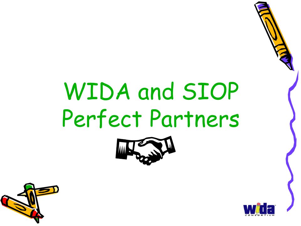 WIDA and SIOP Perfect Partners
