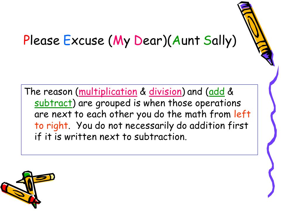 Please Excuse (My Dear)(Aunt Sally)