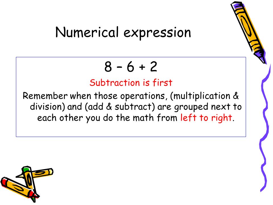Numerical expression 8 – Subtraction is first