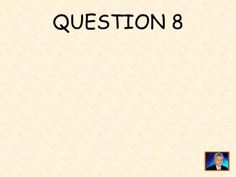 QUESTION 8