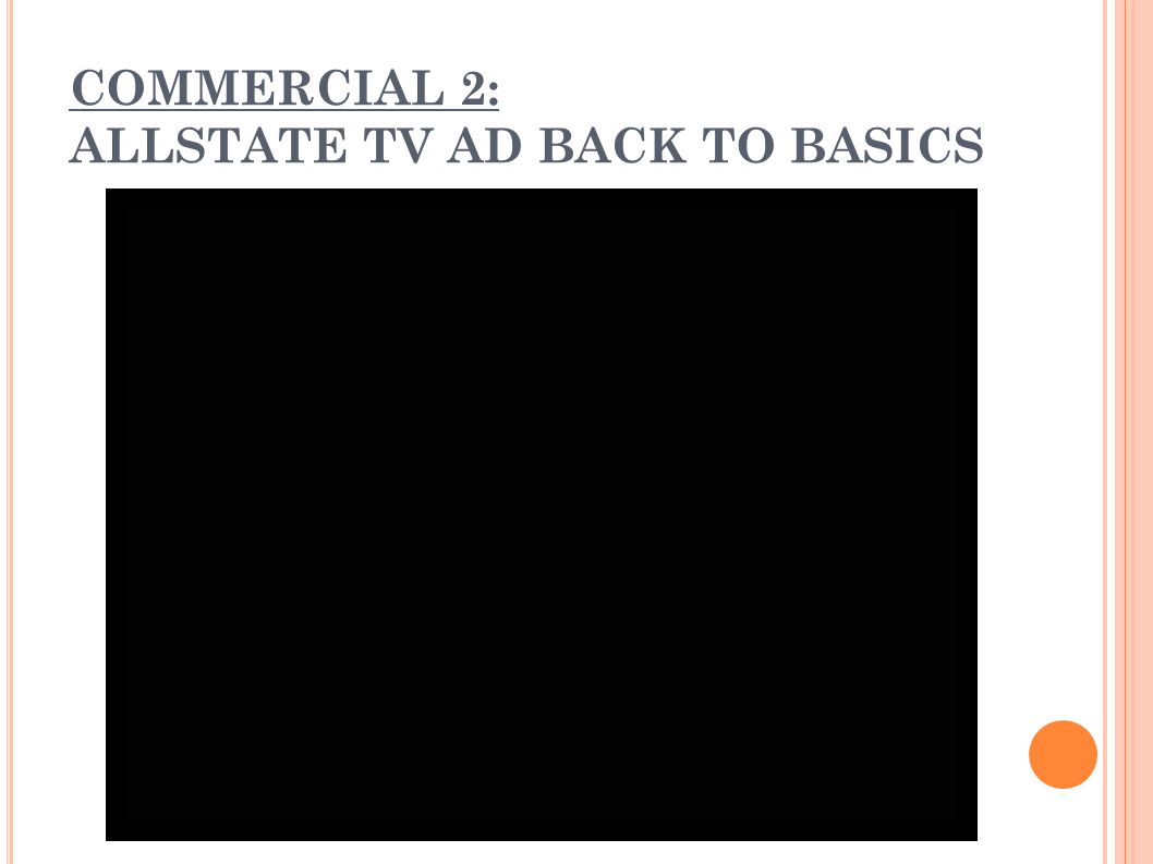 COMMERCIAL 2: ALLSTATE TV AD BACK TO BASICS