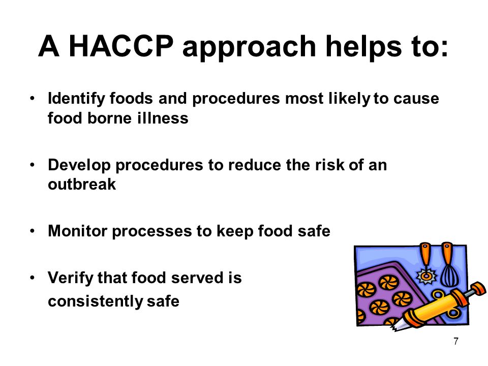 A HACCP approach helps to: