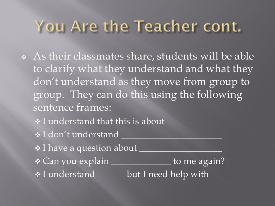 You Are the Teacher cont.