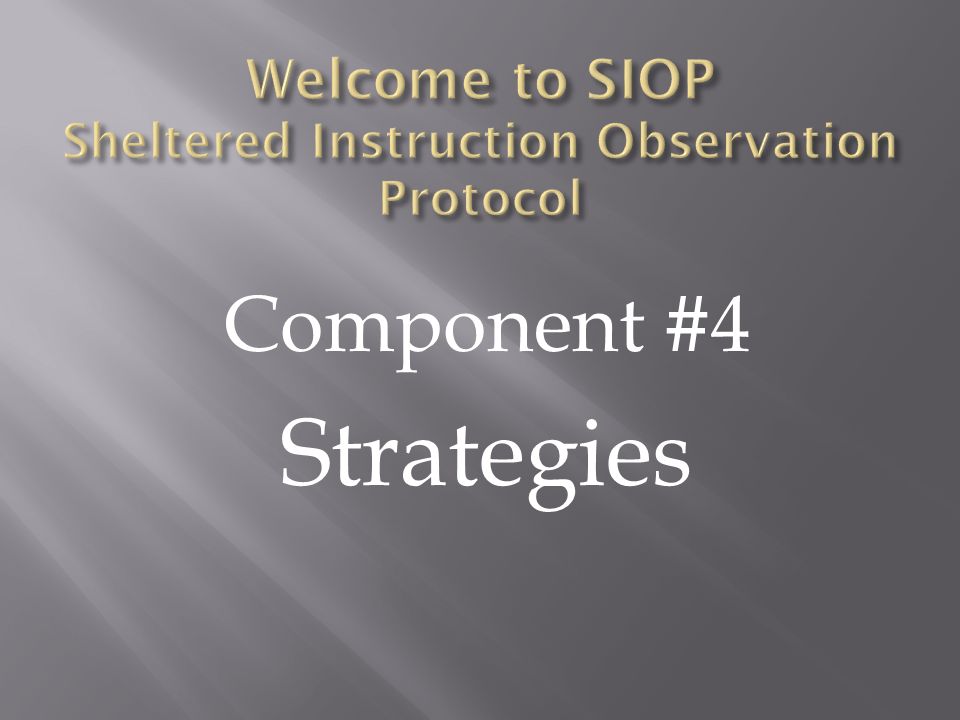 Welcome to SIOP Sheltered Instruction Observation Protocol