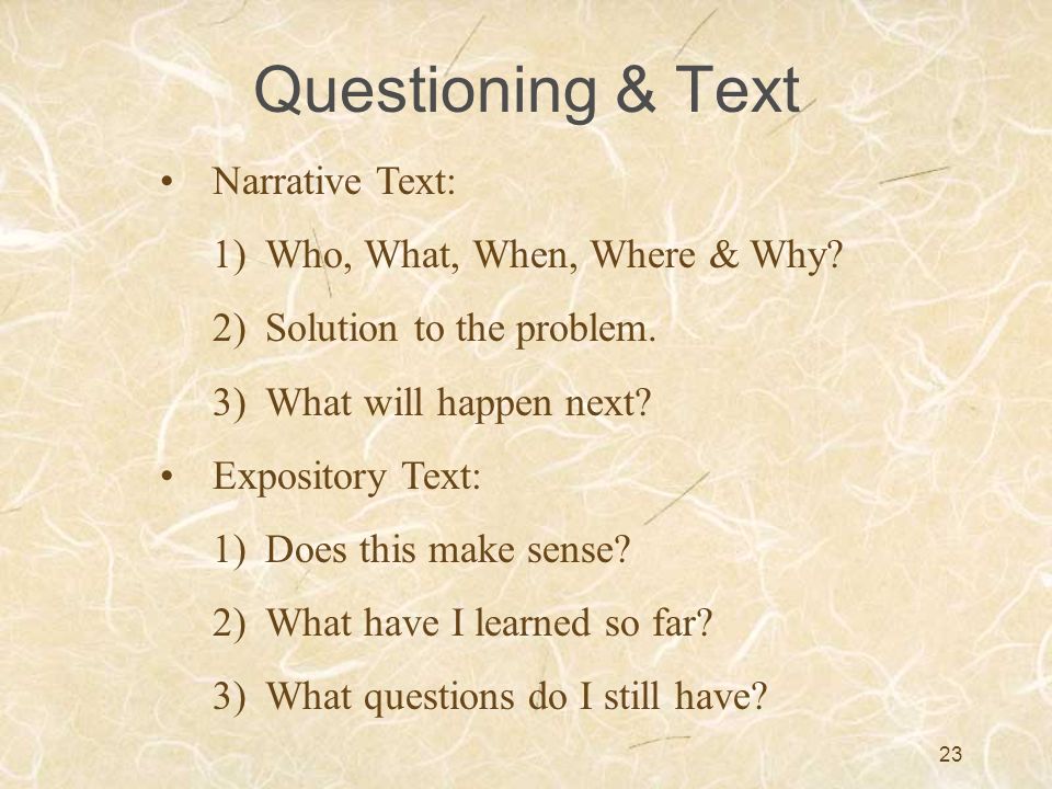 Questioning & Text Narrative Text: Who, What, When, Where & Why
