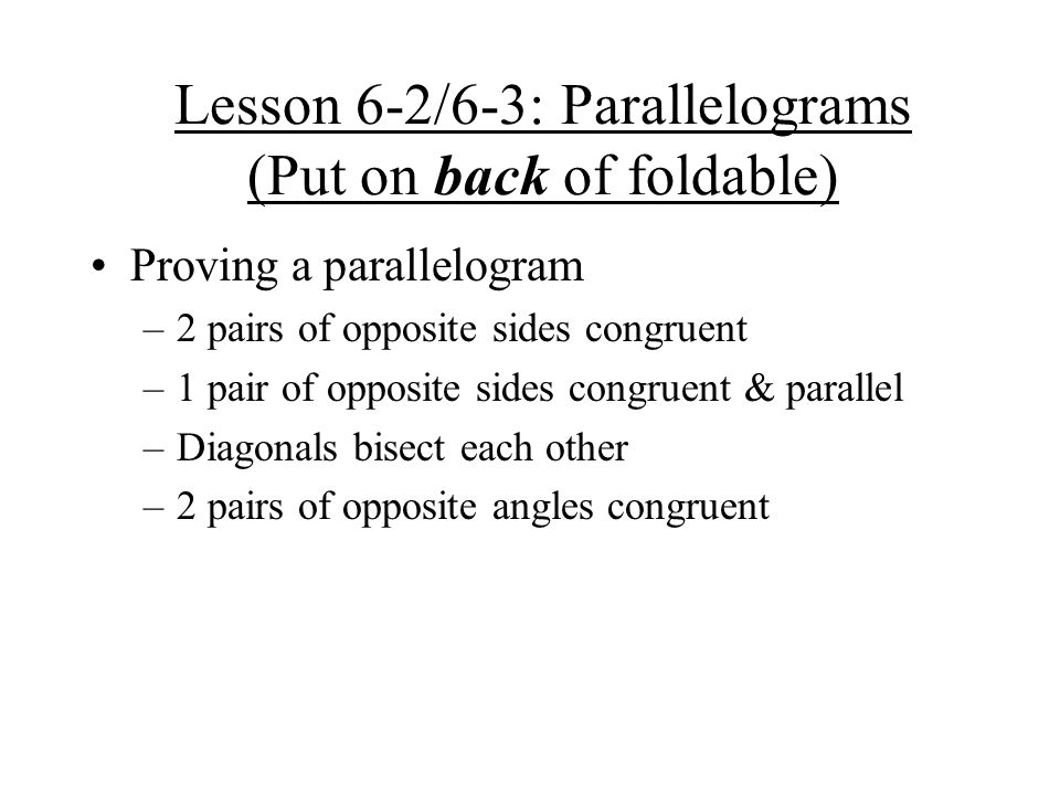 Lesson 6-2/6-3: Parallelograms (Put on back of foldable)