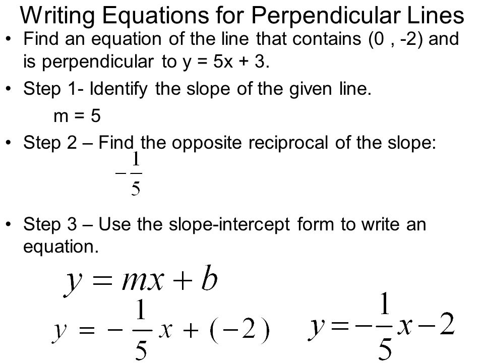 Writing Equations for Perpendicular Lines