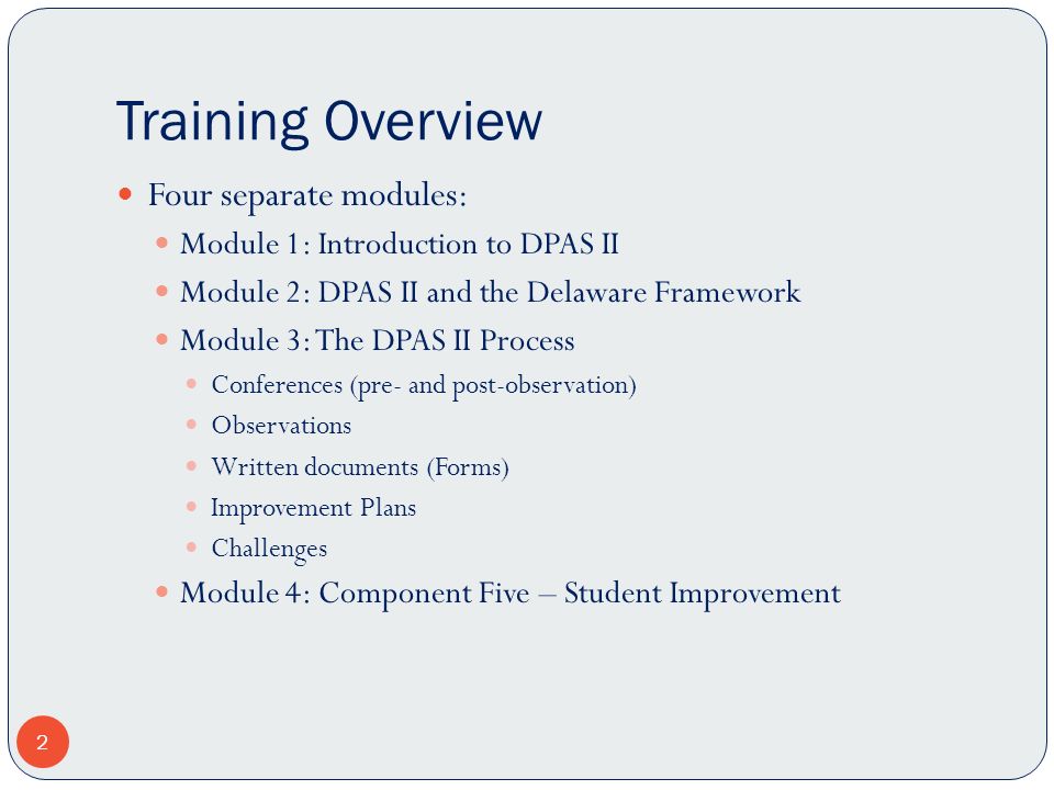 Training Overview Four separate modules: