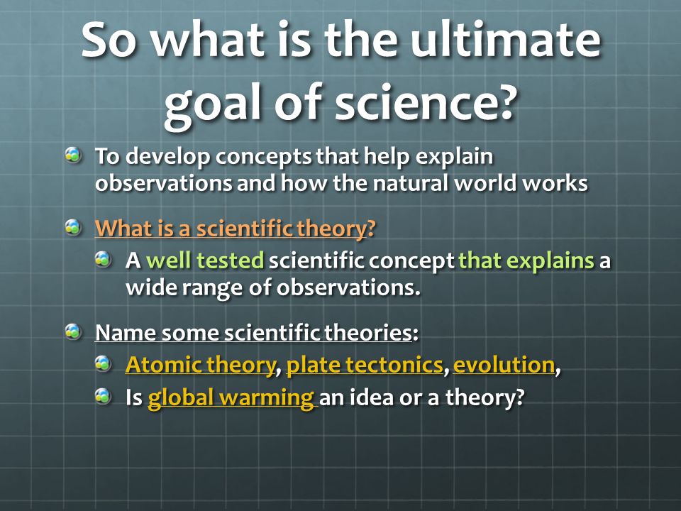 So what is the ultimate goal of science
