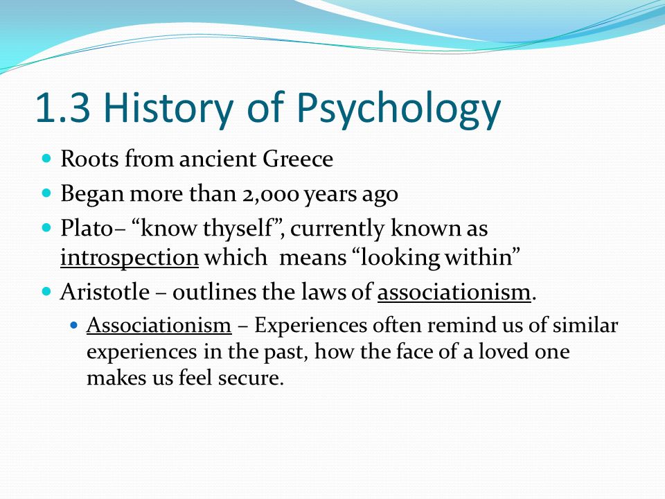 1.3 History of Psychology Roots from ancient Greece