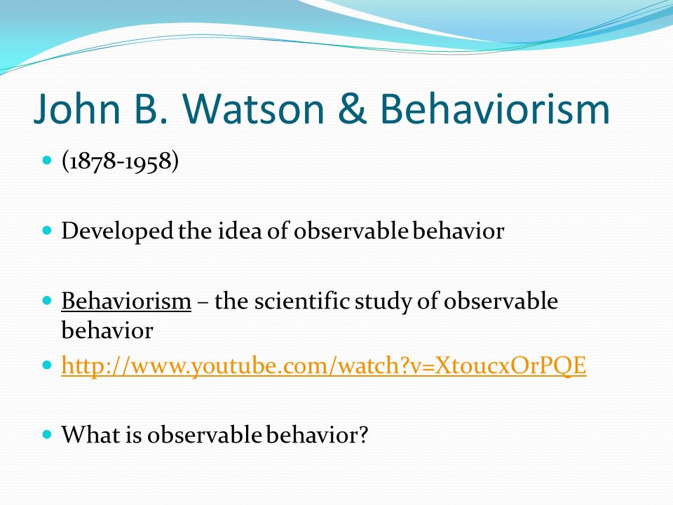 John B. Watson & Behaviorism