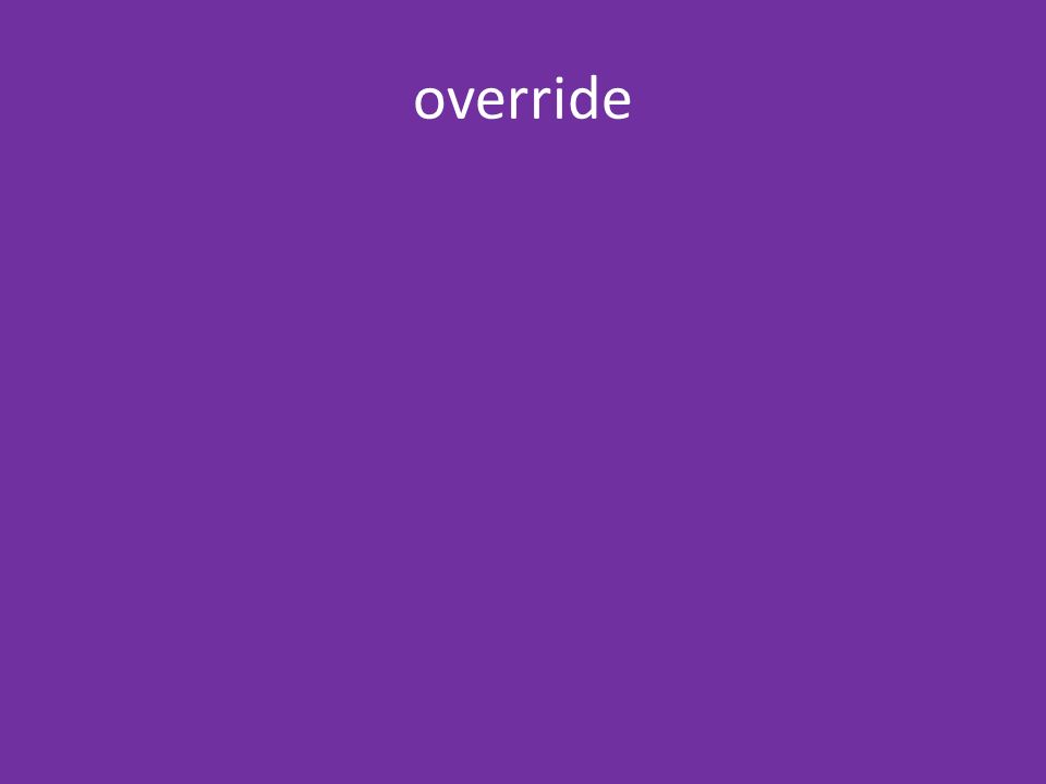 override