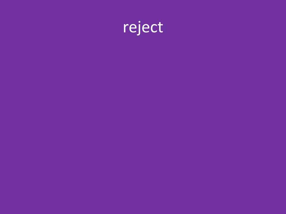 reject