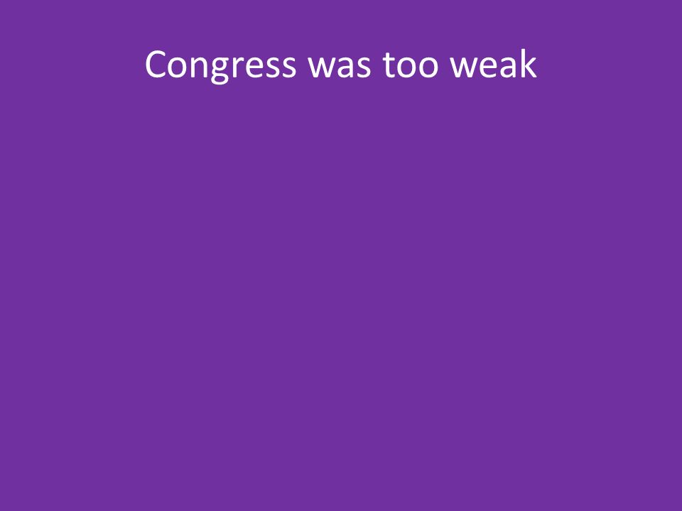 Congress was too weak