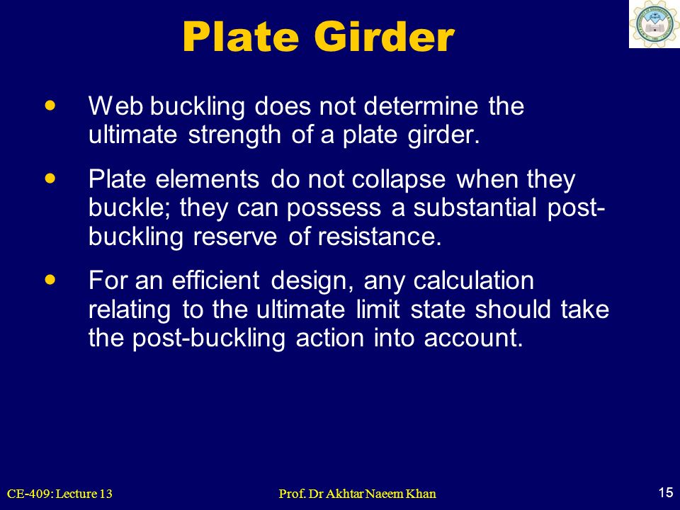 Plate Girder Web buckling does not determine the ultimate strength of a plate girder.