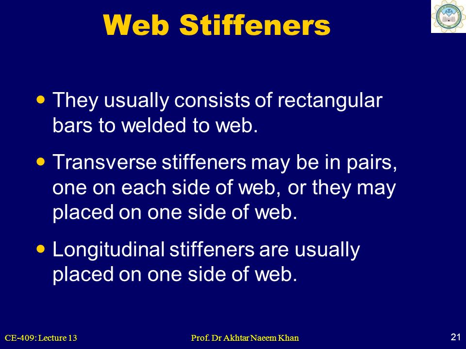 Web Stiffeners They usually consists of rectangular bars to welded to web.