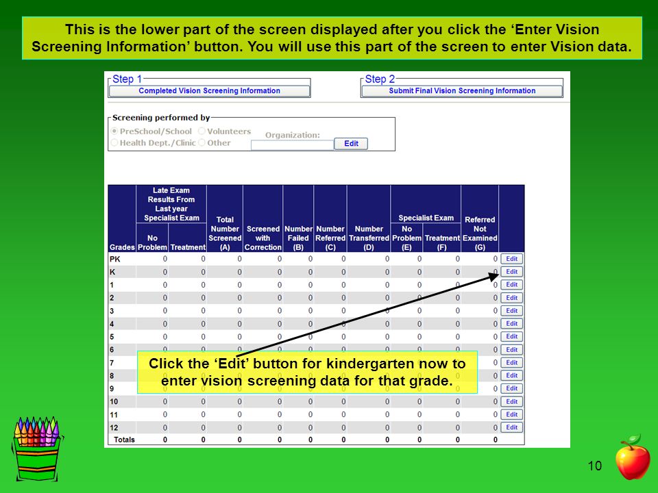 This is the lower part of the screen displayed after you click the ‘Enter Vision Screening Information’ button. You will use this part of the screen to enter Vision data.