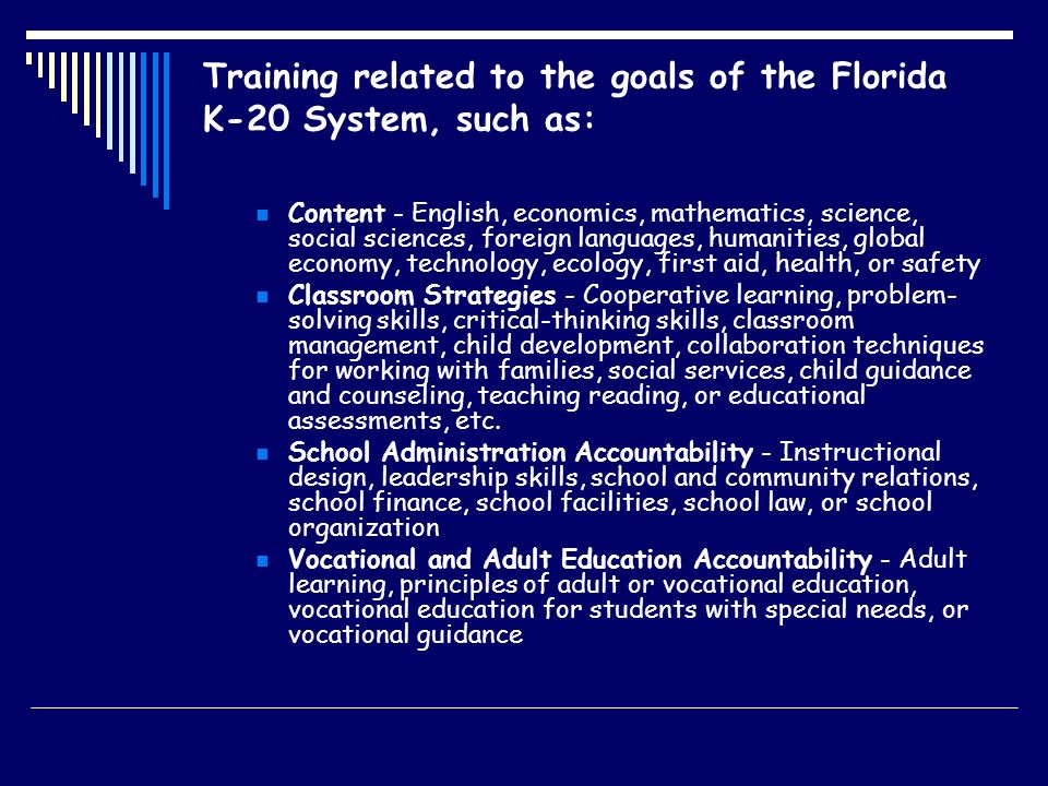 Training related to the goals of the Florida K-20 System, such as: