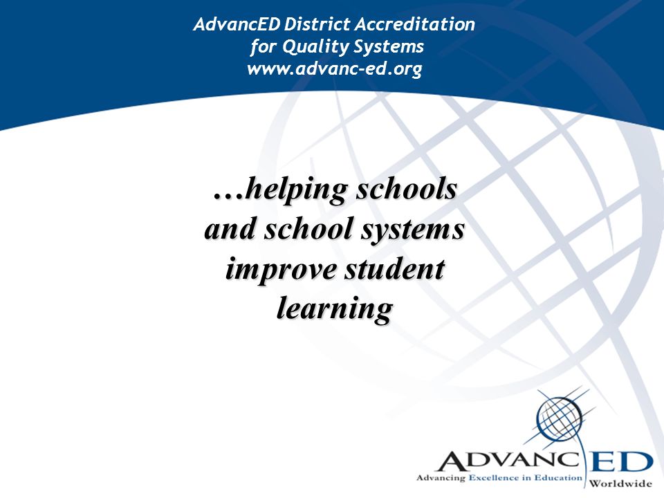 …helping schools and school systems improve student learning
