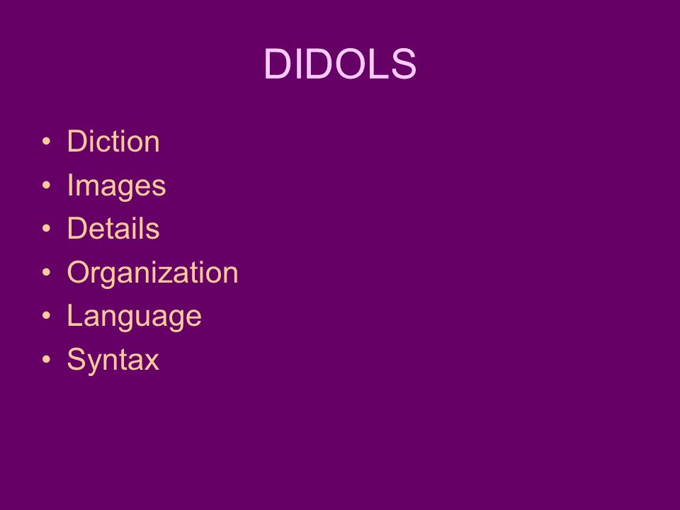 DIDOLS Diction Images Details Organization Language Syntax