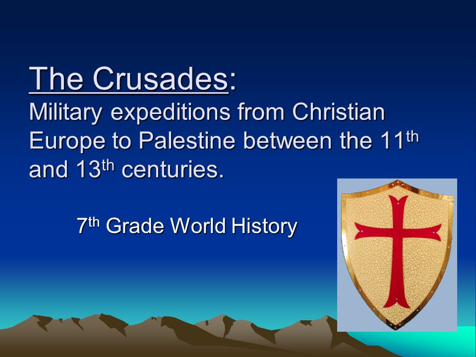 The Crusades: Military expeditions from Christian Europe to Palestine between the 11th and 13th centuries.