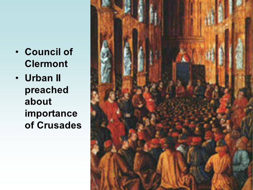Council of Clermont Urban II preached about importance of Crusades