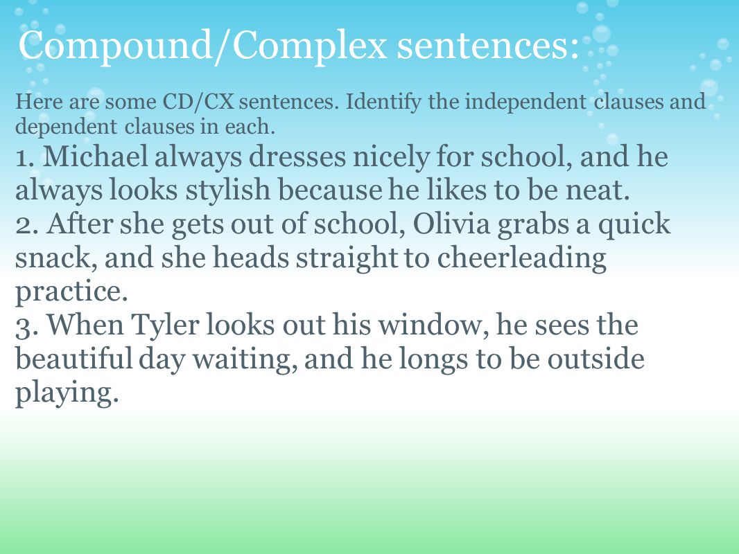 Compound/Complex sentences: