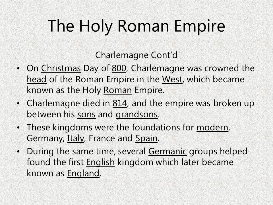 The Holy Roman Empire Charlemagne Cont’d