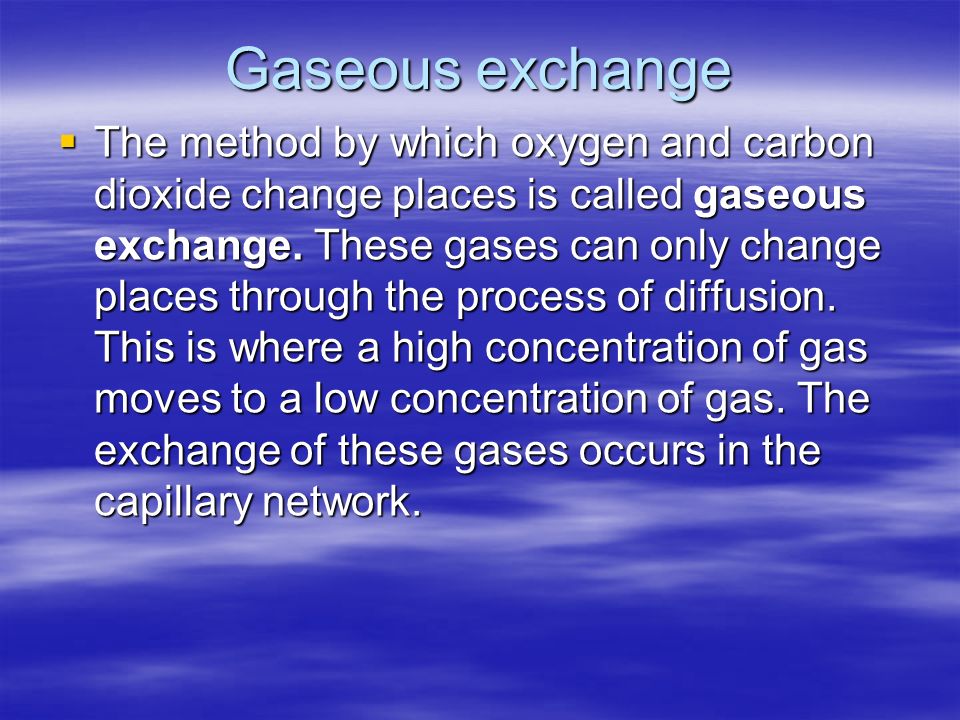 Gaseous exchange
