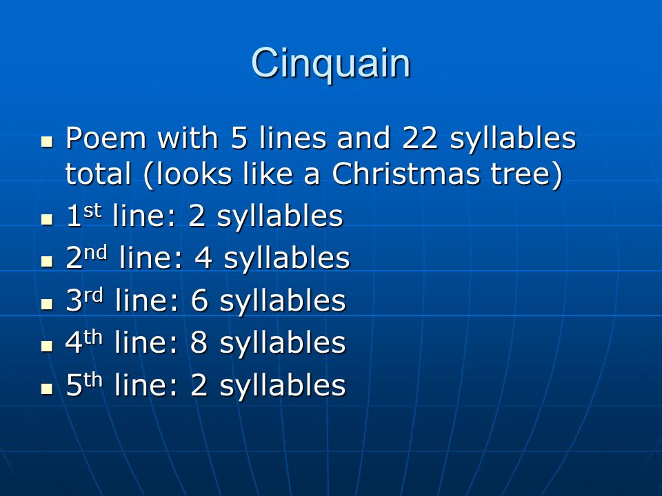 Cinquain Poem with 5 lines and 22 syllables total (looks like a Christmas tree) 1st line: 2 syllables.