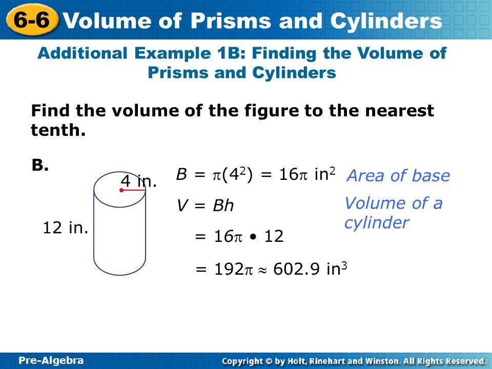 Additional Example 1B: Finding the Volume of Prisms and Cylinders