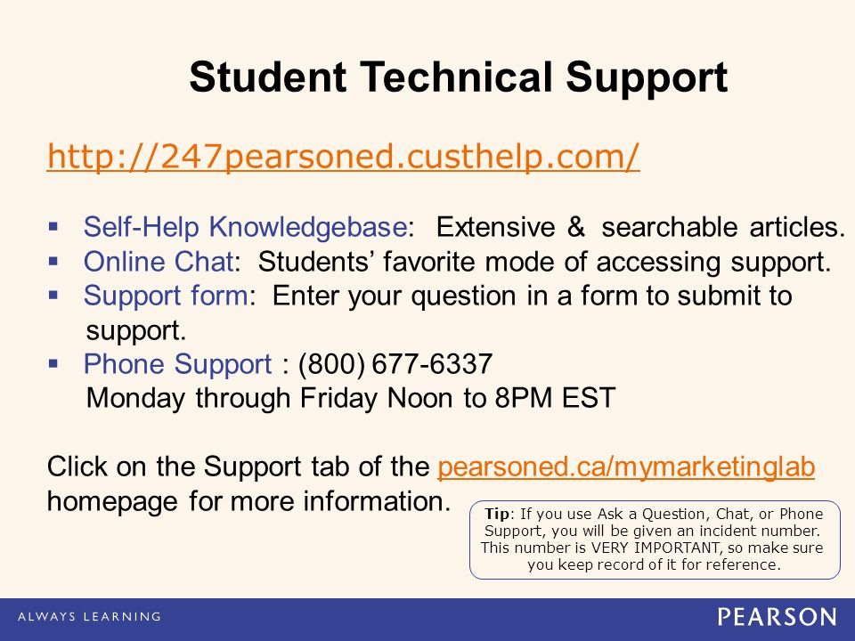 For more information and a link to Student Support visit us at pearsoned.ca/mymarketinglab