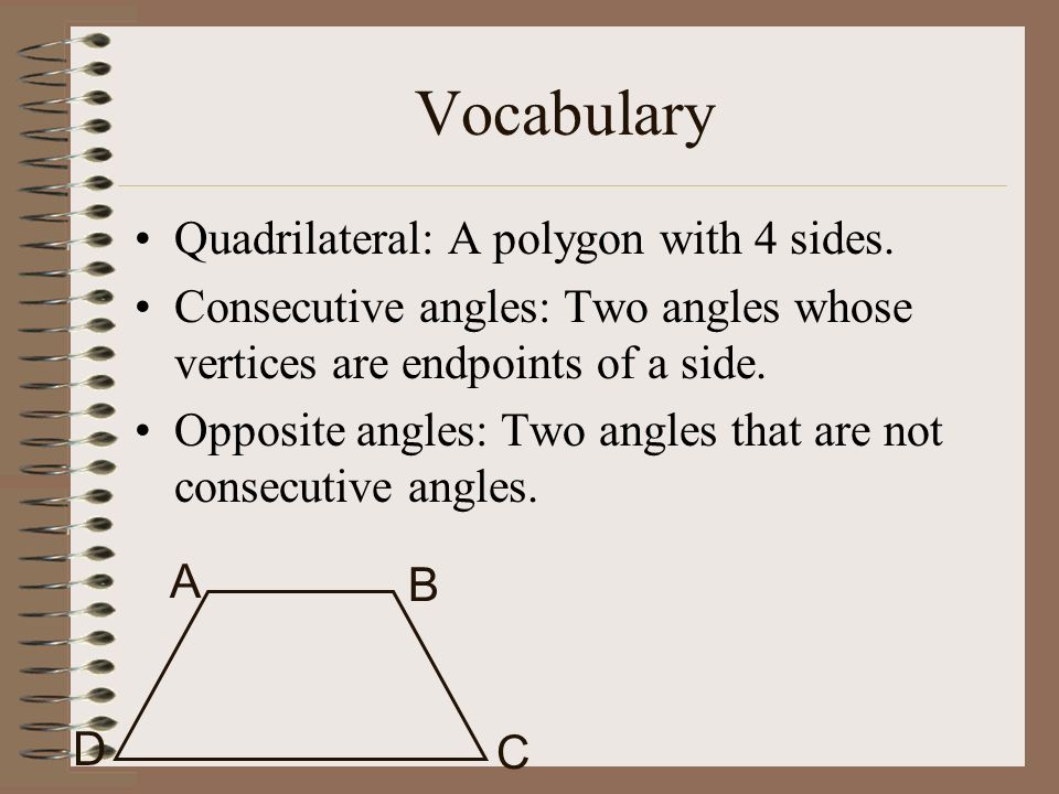 Vocabulary Quadrilateral: A polygon with 4 sides.