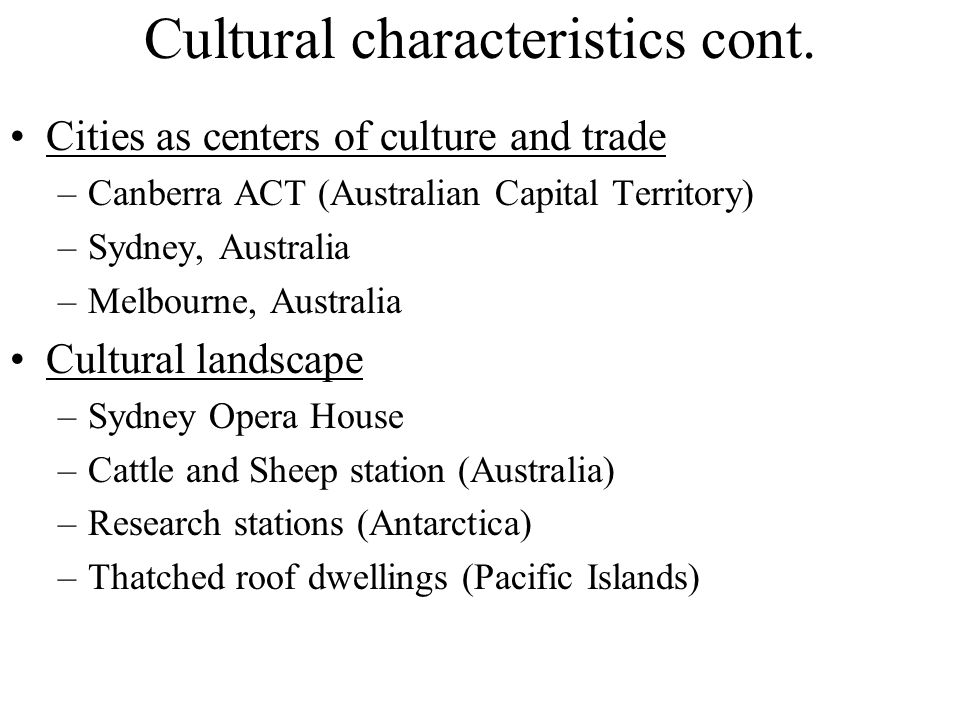 Cultural characteristics cont.