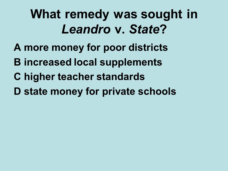 What remedy was sought in Leandro v. State