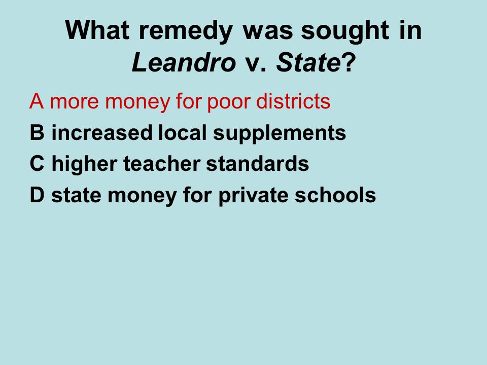 What remedy was sought in Leandro v. State
