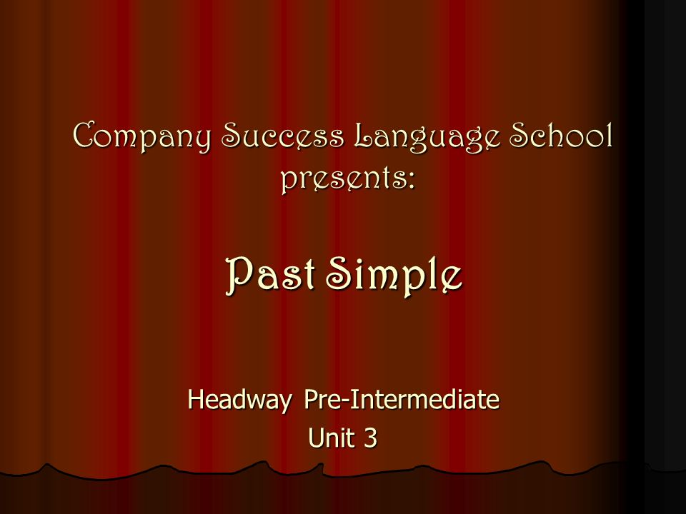 Company Success Language School presents: