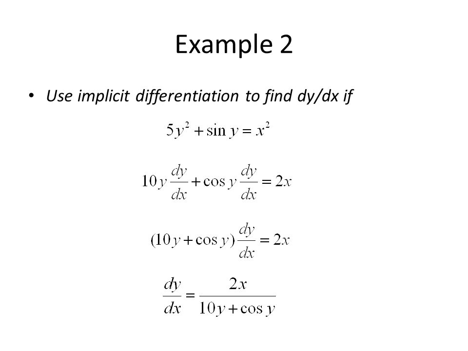 Example 2 Use implicit differentiation to find dy/dx if